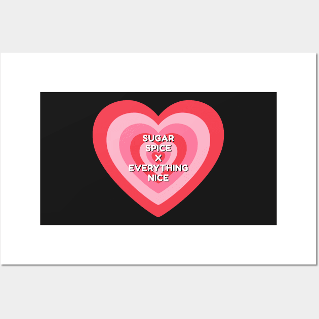 Sugar Spice and Everything Nice Power Puff Girls Pink Heart Wall Art by myabstractmind